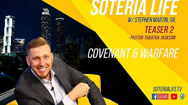 Soteria Life Live: New Season Broadcast Teaser - S3T1 - w/ Stephen Martin, Sr. - Special Guest Pastor Tabatha Jackson